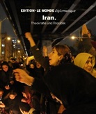 Adolf Buitenhuis, Dorothee DAprile, Dorothee D'Aprile, Le Monde d, Le Monde di, Le Monde diplomatique... - Edition Le Monde diplomatique - 27: Iran