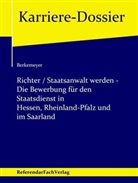Michael Berkemeyer - Richter / Staatsanwalt werden - Die Bewerbung für den Staatsdienst in Hessen, Rheinland-Pfalz und im Saarland