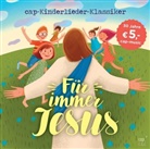 Danie Kallauch, Daniel Kallauch, Valerie Lill, Valerie u Lill, Mik Müllerbauer, Mike Müllerbauer... - Für immer Jesus (Audio book)