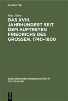 Max Jähns - Das XVIII. Jahrhundert seit dem Auftreten Friedrichs des Großen. 1740-1800