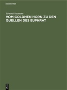 Edmund Naumann, R. O. von Ottenfeld - Vom Goldnen Horn zu den Quellen des Euphrat