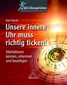 habil Karl Hecht, Karl Hecht, Karl (Prof med Dr med habil) Hecht, Prof med Dr med habil Karl Hecht, Prof. med. Dr. med. habil Karl Hecht - Unsere innere Uhr muss richtig ticken!