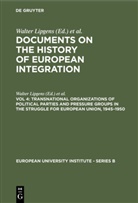 Walter Lipgens, Wilfried Loth, Walte Lipgens, Walter Lipgens, Loth, Loth... - Documents on the History of European Integration - Vol 4: Transnational Organizations of Political Parties and Pressure Groups in the Struggle for European Union, 1945-1950