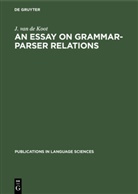 J van de Koot, J. van de Koot - An Essay on Grammar-Parser Relations