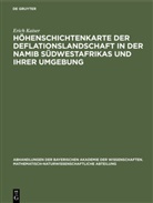 Erich Kaiser - Höhenschichtenkarte der Deflationslandschaft in der Namib Südwestafrikas und ihrer Umgebung