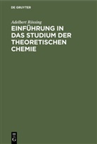 Adelbert Rössing - Einführung in das Studium der theoretischen Chemie