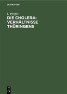 L Pfeiffer, L. Pfeiffer - Die Cholera-Verhältnisse Thüringens
