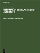 Baumeister, I Baumeister, I. Baumeister - Denkmäler des Klassischen Altertums - Band 3: Rechenbrett - Zwölfgötter