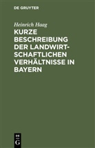 Heinrich Haag - Kurze Beschreibung der landwirtschaftlichen Verhältnisse in Bayern
