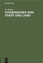 M Rubner, M. Rubner - Hygienisches von Stadt und Land