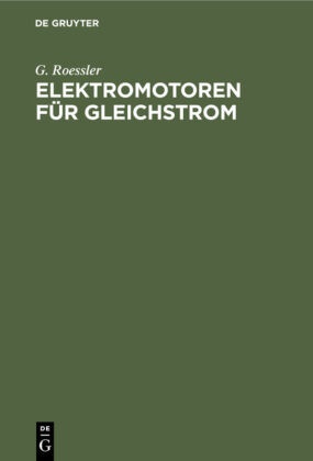G Roessler, G. Roeßler - Elektromotoren für Gleichstrom