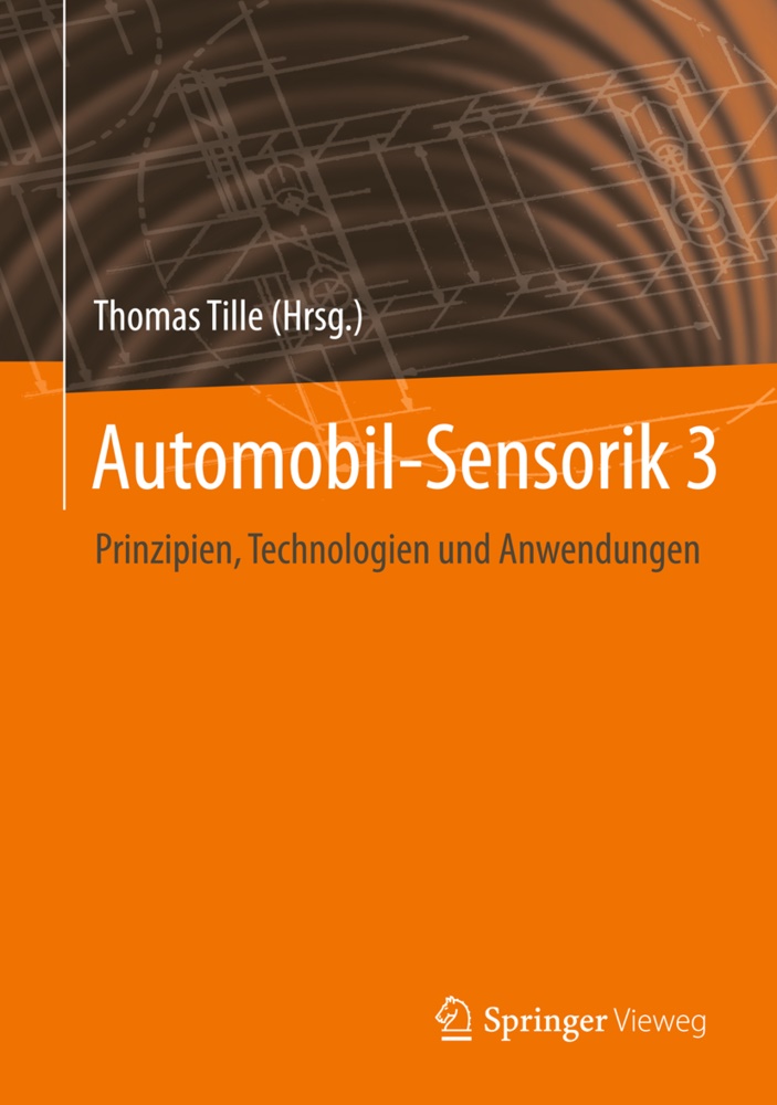 Thoma Tille, Thomas Tille - Automobil-Sensorik 3 Prinzipien, Technologien und Anwendungen