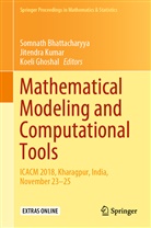 Somnath Bhattacharya, Somnath Bhattacharyya, Koeli Ghoshal, Jitendr Kumar, Jitendra Kumar - Mathematical Modeling and Computational Tools