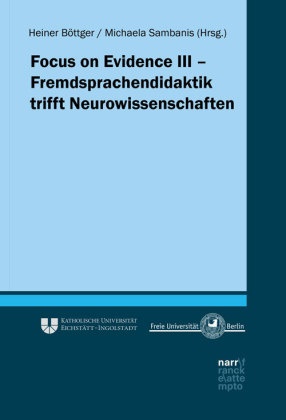 Heine Böttger, Heiner Böttger, Prof. Dr. Heiner Böttger, Heine Böttger (Prof Dr), Pro Dr Heiner Böttger, … - Focus on Evidence III; .. Bd.III Fremdsprachendidaktik trifft Neurowissenschaften