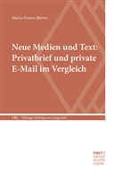 Mario Franco Barros - Neue Medien und Text: Privatbrief und private E-Mail im Vergleich
