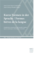 Anne-Laur Daux-Combaudon, Anne-Laure Daux-Combaudon, Anne Larrory-Wunder - Kurze Formen in der Sprache / Formes brèves de la langue