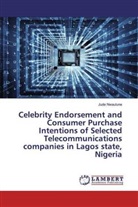 Jude Nwaulune - Celebrity Endorsement and Consumer Purchase Intentions of Selected Telecommunications companies in Lagos state, Nigeria