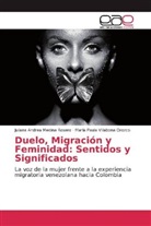 Juliana Andre Medina Rosero, Juliana Andrea Medina Rosero, Ma Villabona Orozco, María Paula Villabona Orozco - Duelo, Migración y Feminidad: Sentidos y Significados