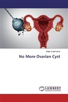 Isaac Enyemadze - No More Ovarian Cyst