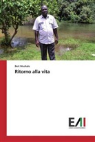 Bert Mushala - Ritorno alla vita