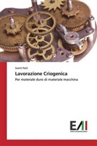Sumit Patil - Lavorazione Criogenica