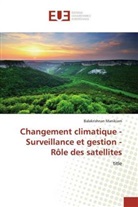 Balakrishnan Manikiam - Changement climatique - Surveillance et gestion - Rôle des satellites