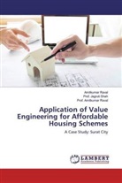 Amitkuma Raval, Amitkumar Raval, Prof Am Raval, Jagruti Shah, Prof Jagrut Shah, Prof Jagruti Shah... - Application of Value Engineering for Affordable Housing Schemes