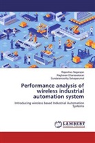 Raghava Dhanasekaran, Raghavan Dhanasekaran, Rajendra Nagarajan, Rajendran Nagarajan, Selvap, Sundaramoorthy Selvaperumal - Performance analysis of wireless industrial automation system