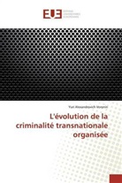Yuri Alexandrovich Voronin - L'évolution de la criminalité transnationale organisée