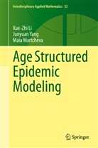 Xue-Zh Li, Xue-Zhi Li, Maia Martcheva, Junyua Yang, Junyuan Yang - Age Structured Epidemic Modeling