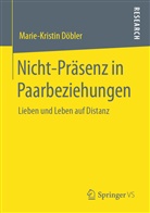 Marie-Kristin Döbler - Nicht-Präsenz in Paarbeziehungen