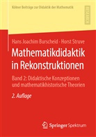 Hans Joachi Burscheid, Hans Joachim Burscheid, Horst Struve - Mathematikdidaktik in Rekonstruktionen