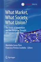 Martinh Lucas Pires, Martinho Lucas Pires, Pereira Coutinho, Pereira Coutinho, Francisco Pereira Coutinho - What Market, What Society, What Union?