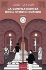 Jodi Taylor - La confraternita degli storici curiosi