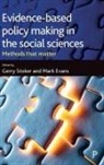 Mark Evans, Gerry Stoker - Evidence-based policy making in the social sciences