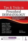 Robert T Brodell, Robert T. Brodell, T Robert Brodell, Stephen E Helms, Jeremy D Jackson - Tips & Tricks in Procedural Dermatology