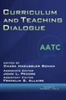 Franklin S. Allaire, Chara Haeussler Bohan, John L. Pecore - Curriculum and Teaching Dialogue Volume 21, Numbers 1 & 2, 2019