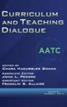 Franklin S. Allaire, Chara Haeussler Bohan, John L. Pecore - Curriculum and Teaching Dialogue Volume 21, Numbers 1 & 2, 2019 (hc)