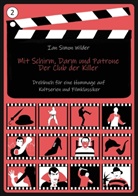 Ian Simon Wilder - Mit Schirm, Darm und Patrone - Der Club der Killer