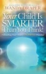 Wanda Draper - Your Child is Smarter Than You Think!