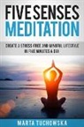 Marta Tuchowska - Five Senses Meditation