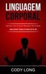 Cody Long, Cody Long - Linguagem Corporal