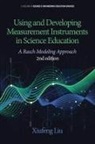 Xiufeng Liu - Using and Developing Measurement Instruments in Science Education