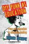 Rebekah Cordova, Curry Stephenson Malott - DIY Punk as Education