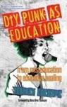Rebekah Cordova, Curry Stephenson Malott - DIY Punk as Education