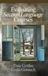 Greta Gorsuch, Dale Griffee - Evaluating Second Language Courses(HC)