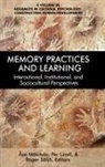 Per Linell, Åsa Mäkitalo, Roger Säljö - Memory Practices and Learning
