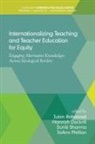 Hannah Dockrill, Jubin Rahatzad, Suniti Sharma - Internationalizing Teaching and Teacher Education for Equity