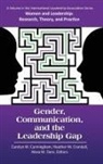 Heather M. Crandall, Carolyn M. Cunningham, Alexa M. Dare - Gender, Communication, and the Leadership Gap