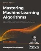 Giuseppe Bonaccorso - Mastering Machine Learning Algorithms - Second Edition